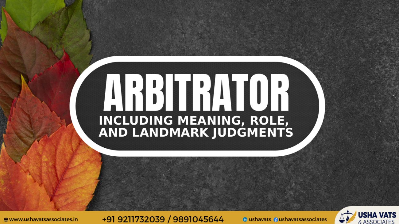Arbitrator - Best Advocate in Dwarka Court