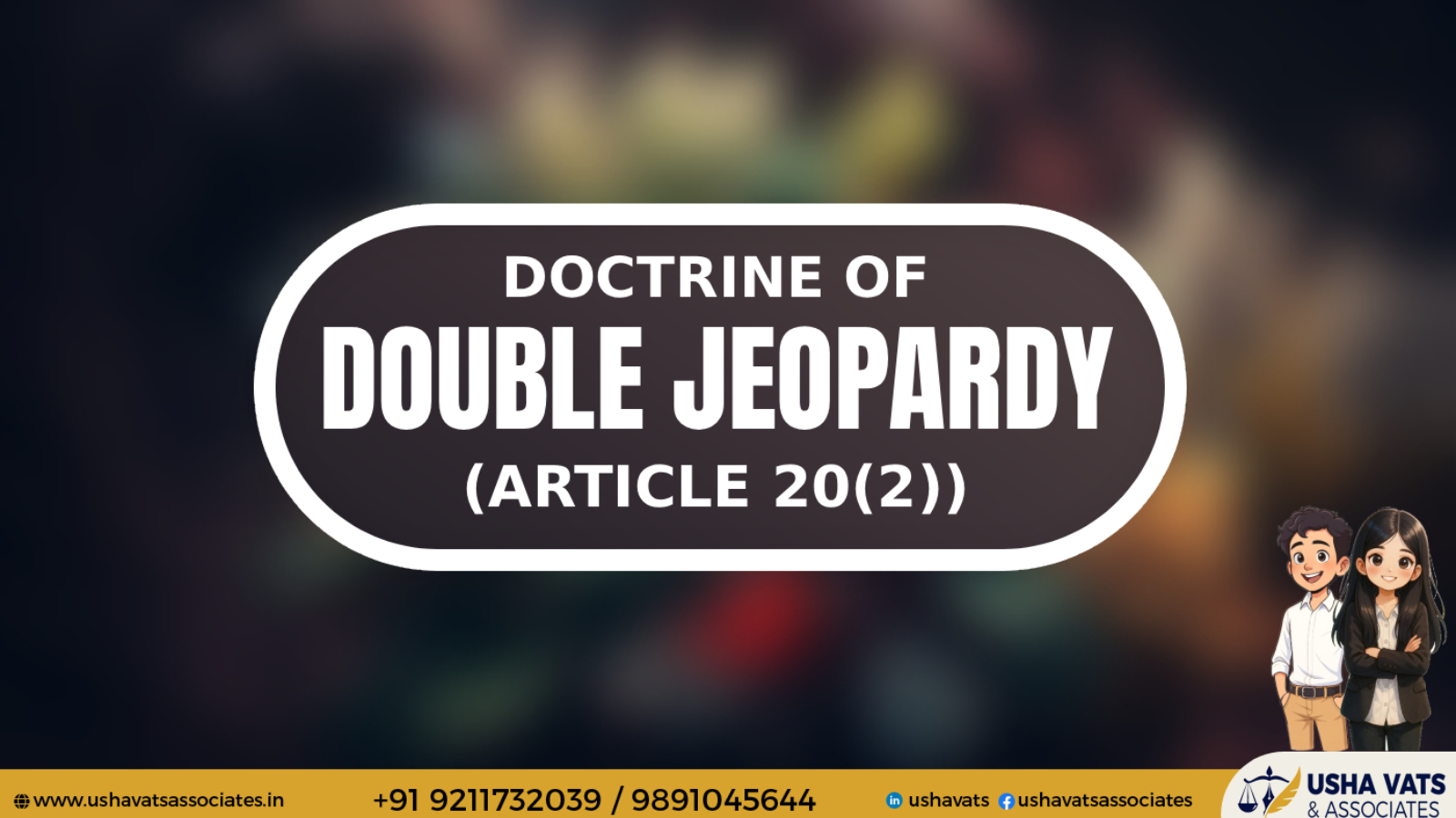 Doctrine of Double Jeopardy - Usha Vats & Associates