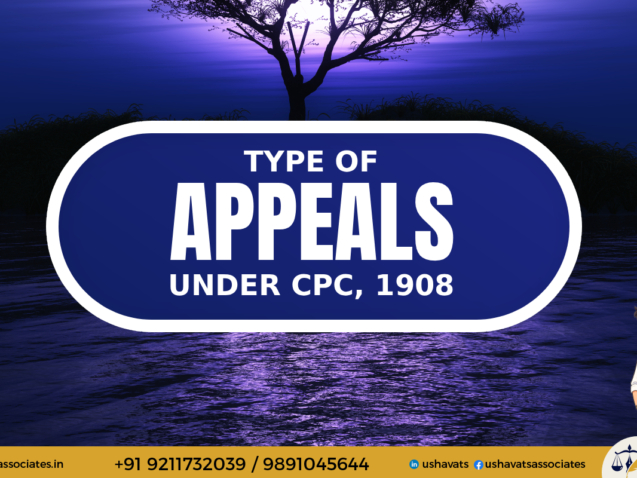 Type of Appeals in CPC - Best Advocate in Dwarka, Usha Vats & Associates