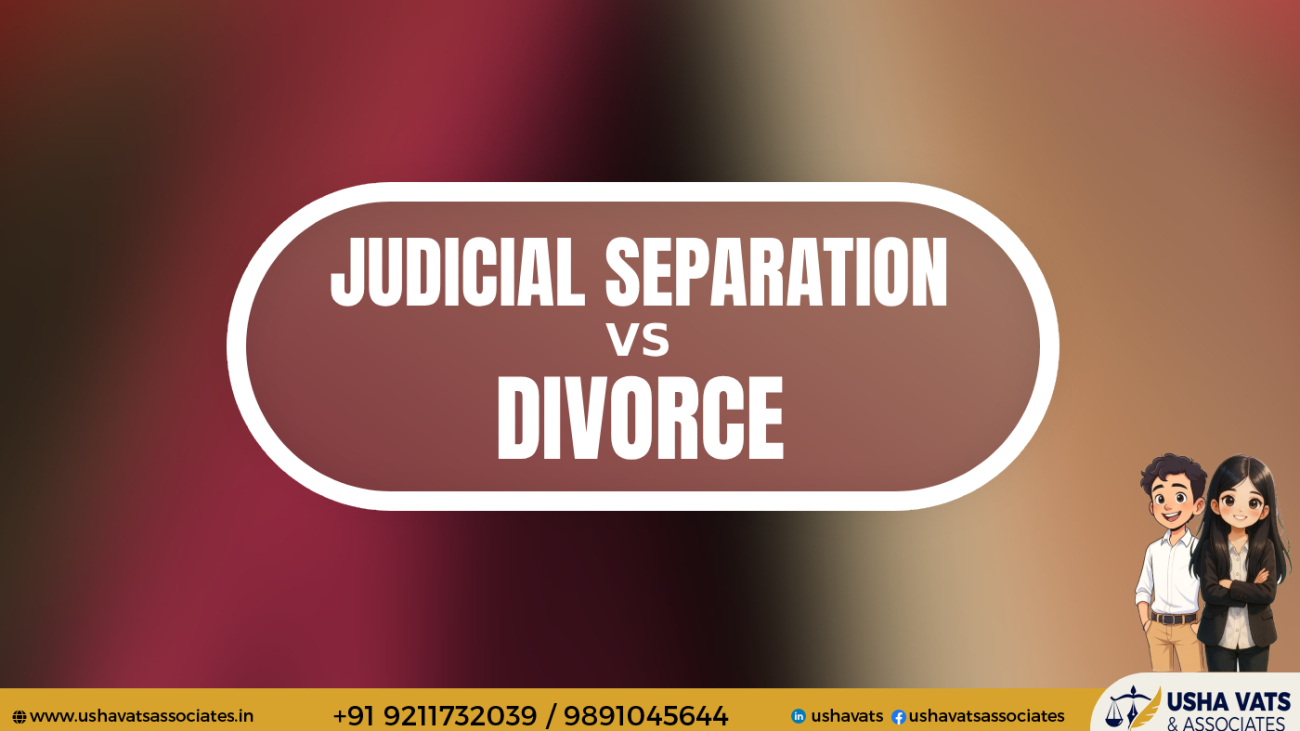 Judicial Separation Vs Divorce - Best Female Advocate In Delhi