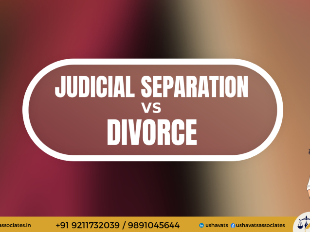 Judicial Separation Vs Divorce - Best Female Advocate In Delhi