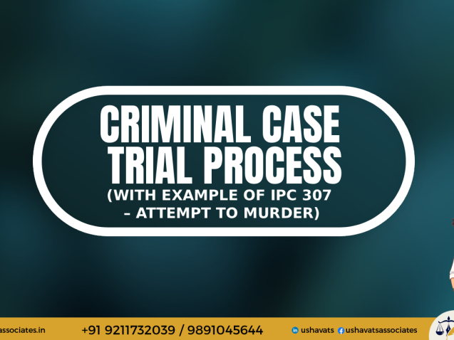 Criminal Case Trial Process - Usha Vats & Associates
