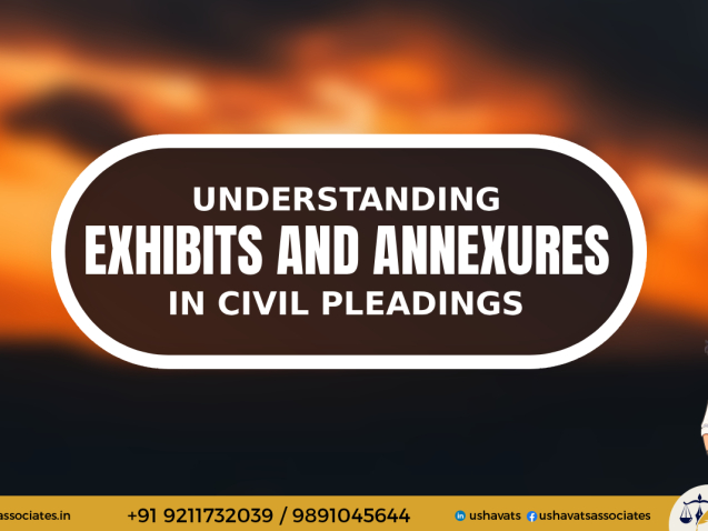 Exhibits & Annexures in Civil Pleadings - Usha Vats & Associates