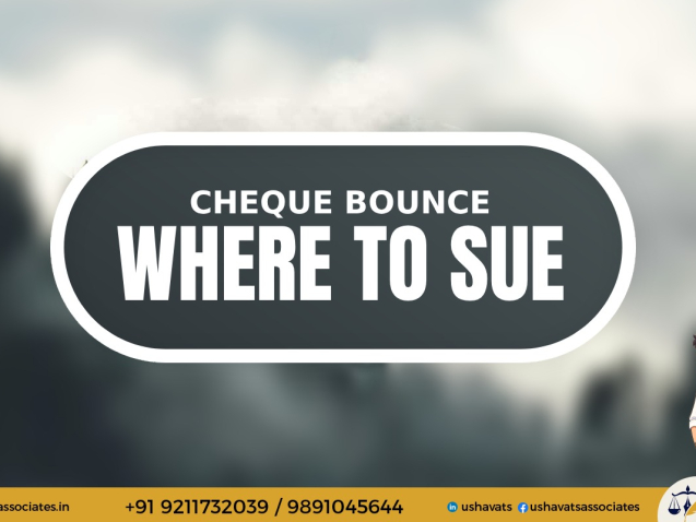 Best Advocate For Cheque Bounce Cases in Delhi