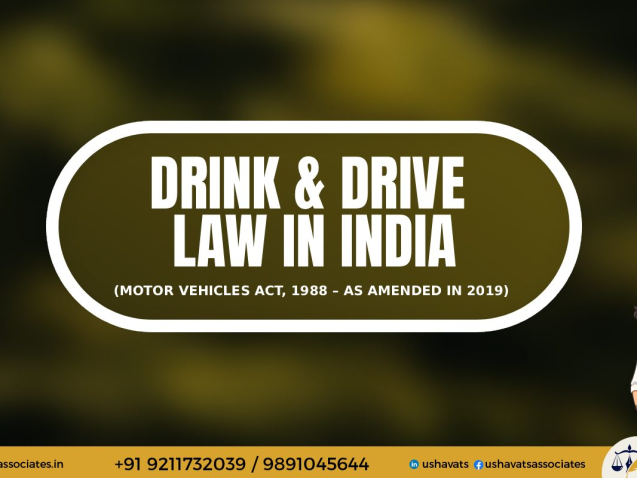 Best Advocate in Dwarka Court For Motor Vehicle Accident Cases - Drink and Drive Law in India