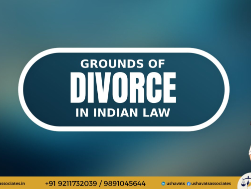 Best Female Advocate in Dwarka - Grounds on Divorce in Indian Law
