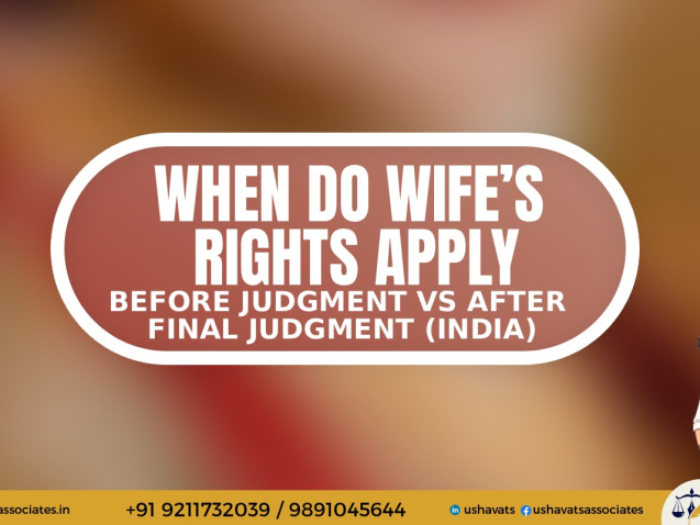 When Do Wife's Rights Apply - Best Advocate In Dwarka