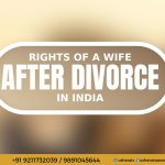 Right of a wife after divorce - Best Advocate in Dwarka