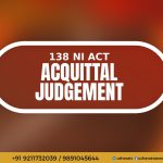 Acquittal Judgement in Cheque Bounce - Best Female Advocate in Delhi