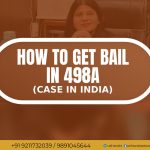 How to Get Bail in 498A Case - Expert bail lawyers