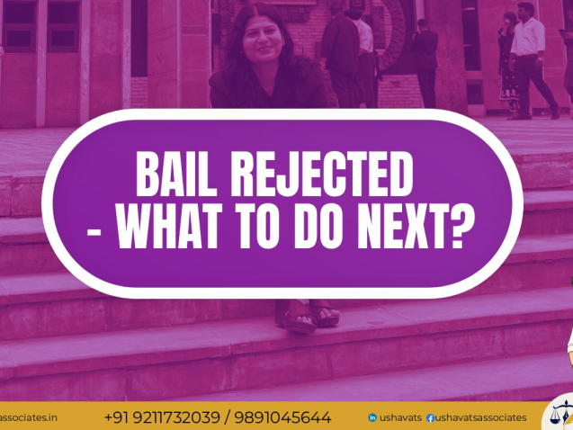 Bail Rejected – What to Do Next?