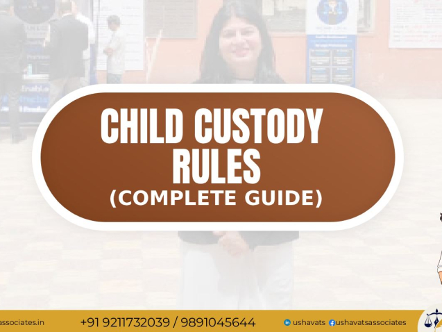 Child Custody Rules in India - Best Divorce Lawyer in Delhi Dwarka