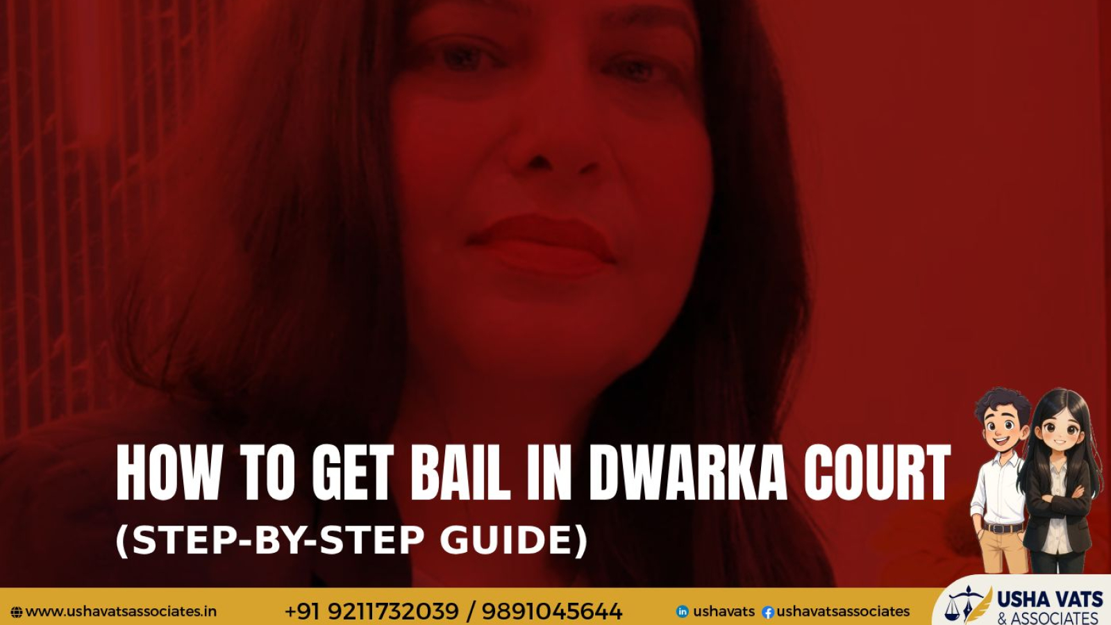 How to Get Bail in Dwarka Delhi - Usha Vats & Associates
