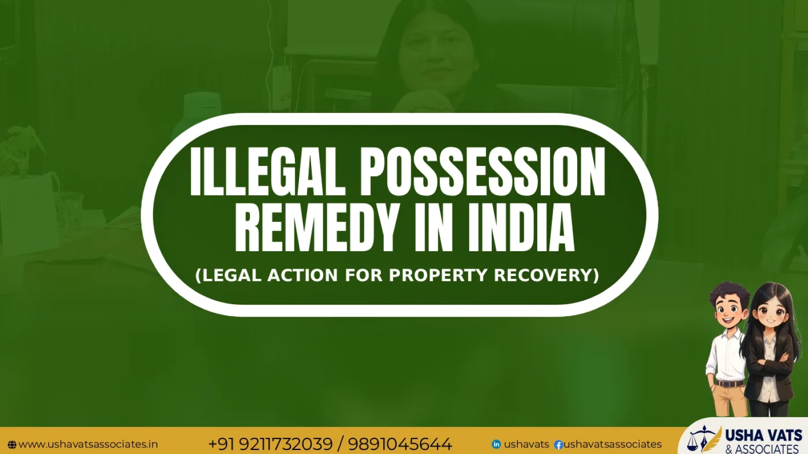 Illegal Possession Remedy - Best Advocate in Delhi Dwarka