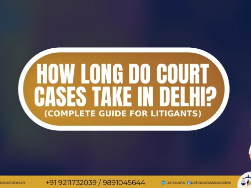 How Long Do Court Case Take in Delhi - Best Female Advocate In Delhi Dwarka