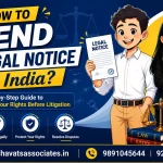 How to Send Legal Notice - Civil Advocate In Dwarka