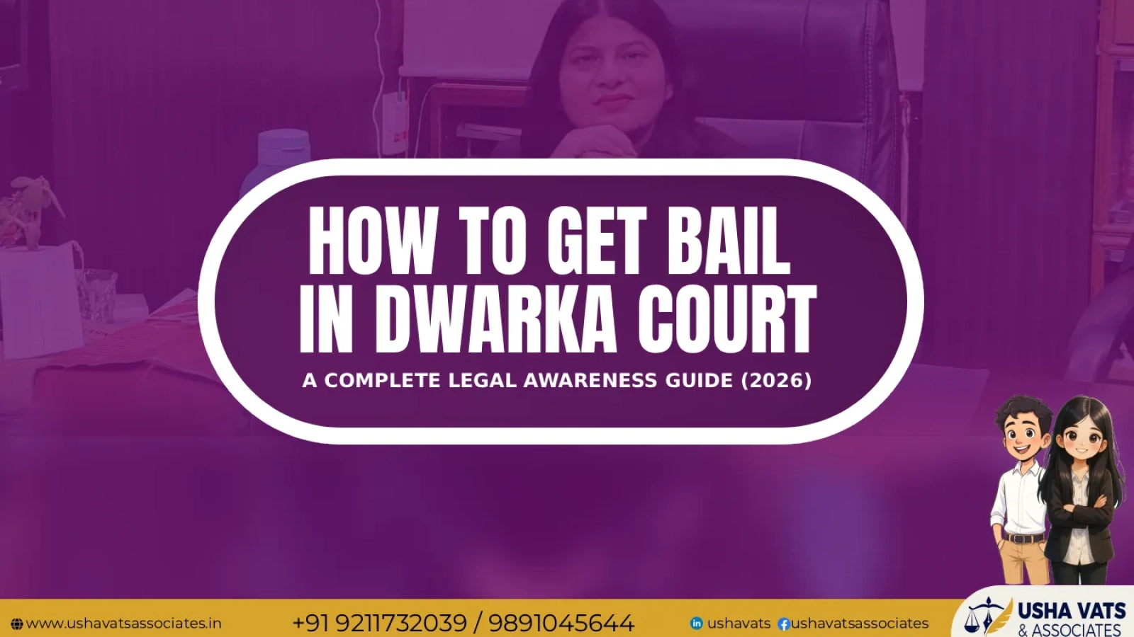 Best Advocate in Dwarka Court For Bail