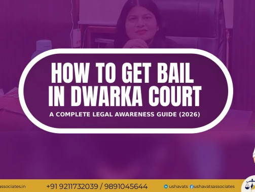 Best Advocate in Dwarka Court For Bail