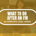 What to Do After FIR Is Filed in India